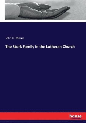 John G Morris - Stork Family in the Lutheran Church, Häftad. Tillgänglighet: Lägg i varukorg