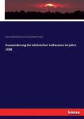 Auswanderung der schsischen Lutheraner im jahre 1838