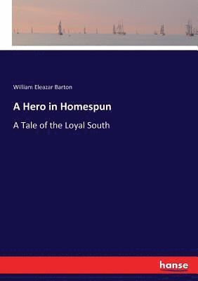 William Eleazar Barton - Hero in Homespun, Häftad