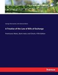 Treatise of the Law of Bills of Exchange
