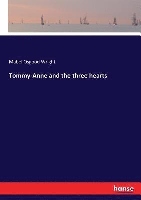 Tommy-Anne and the three hearts