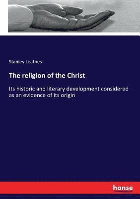 Stanley Leathes - religion of the Christ, Häftad. Tillgänglighet: Lägg i varukorg