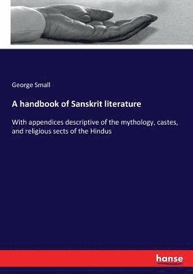 George Small - handbook of Sanskrit literature, Häftad