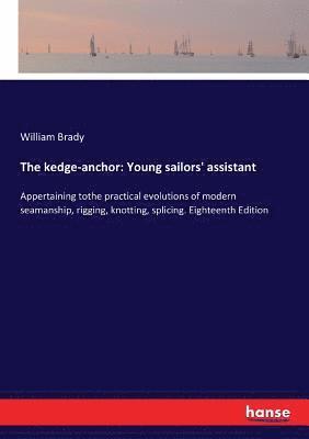 William Brady - kedge-anchor, Häftad