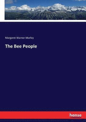 Margaret Warner Morley - Bee People, Häftad