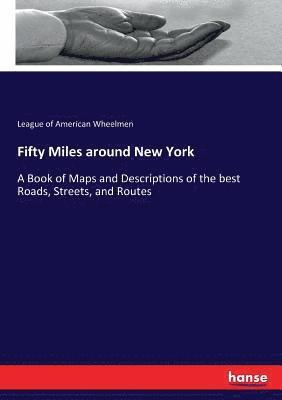 League of American Wheelmen - Fifty Miles around New York, Häftad. Tillgänglighet: Lägg i varukorg