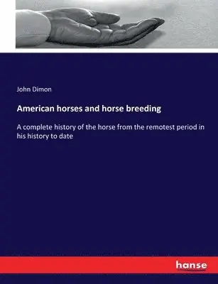 John Dimon - American horses and horse breeding, Häftad. Tillgänglighet: Lägg i varukorg