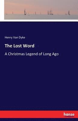 Henry Van Dyke - Lost Word, Häftad
