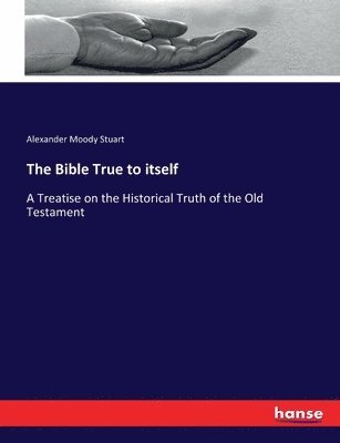 Alexander Moody Stuart - Bible True to itself, Häftad. Tillgänglighet: Lägg i varukorg