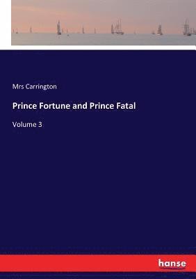 Carrington - Prince Fortune and Prince Fatal, Häftad