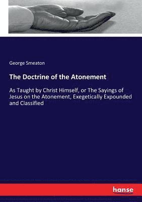George Smeaton - Doctrine of the Atonement, Häftad. Tillgänglighet: Lägg i varukorg