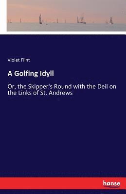 Violet Flint - Golfing Idyll, Häftad. Tillgänglighet: Lägg i varukorg