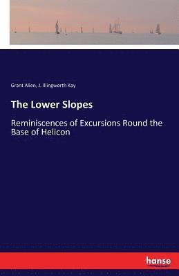 Grant Allen, J Illingworth Kay - Lower Slopes, Häftad