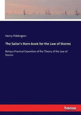 Henry Piddington - Sailor's Horn-book for the Law of Storms, Häftad. Tillgänglighet: Lägg i varukorg