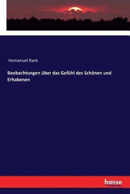 Immanuel Kant - Beobachtungen über das Gefühl des Schönen und Erhabenen, Häftad