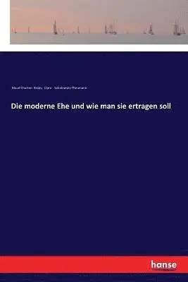 Maud Churton Braby, Clara Sokolowsky-Theumann - moderne Ehe und wie man sie ertragen soll, Häftad. Tillgänglighet: Lägg i varukorg