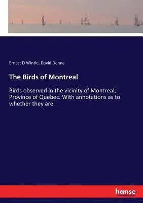 Ernest D Wintle, David Denne - Birds of Montreal, Häftad. Tillgänglighet: Lägg i varukorg