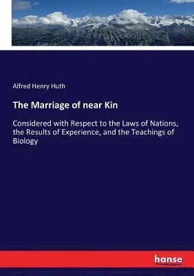 Alfred Henry Huth - Marriage of near Kin, Häftad. Tillgänglighet: Lägg i varukorg