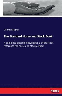 Dennis Magner - Standard Horse and Stock Book, Häftad. Tillgänglighet: Lägg i varukorg