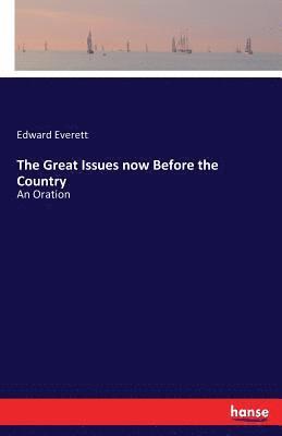 Great Issues now Before the Country