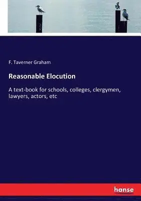 F Taverner Graham - Reasonable Elocution, Häftad. Tillgänglighet: Lägg i varukorg