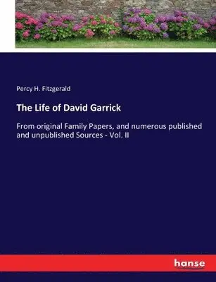 Percy H Fitzgerald - Life of David Garrick, Häftad. Tillgänglighet: Lägg i varukorg