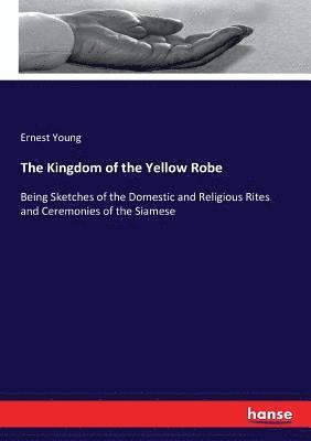 Ernest Young - Kingdom of the Yellow Robe, Häftad. Tillgänglighet: Lägg i varukorg