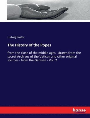 Ludwig Pastor - History of the Popes, Häftad