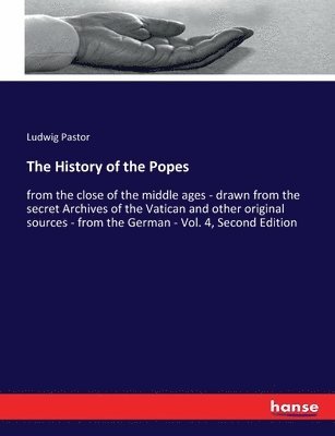 Ludwig Pastor - History of the Popes, Häftad