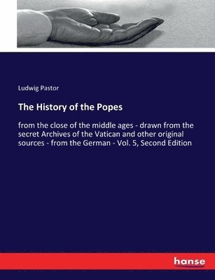 Ludwig Pastor - History of the Popes, Häftad