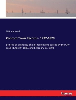 N H Concord - Concord Town Records - 1732-1820, Häftad