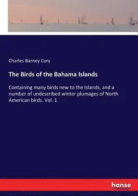 Charles Barney Cory - Birds of the Bahama Islands, Häftad. Tillgänglighet: Lägg i varukorg