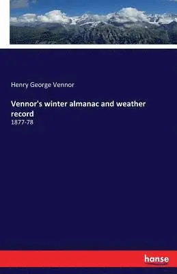 Henry George Vennor - Vennor's winter almanac and weather record, Häftad. Tillgänglighet: Lägg i varukorg