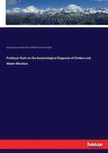 Professor Koch on the Bacteriological Diagnosis of Cholera and Water-filtration