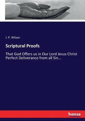 J P Wilson - Scriptural Proofs, Häftad. Tillgänglighet: Lägg i varukorg
