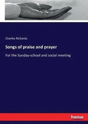 Charles Richards - Songs of praise and prayer, Häftad. Tillgänglighet: Lägg i varukorg