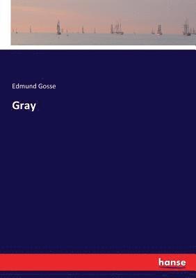 Edmund Gosse - Gray, Häftad