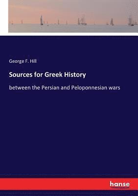 George F Hill - Sources for Greek History, Häftad. Tillgänglighet: Lägg i varukorg