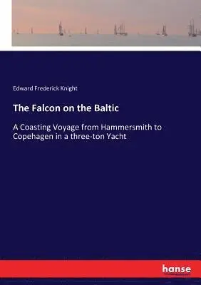 Edward Frederick Knight - Falcon on the Baltic, Häftad. Tillgänglighet: Lägg i varukorg