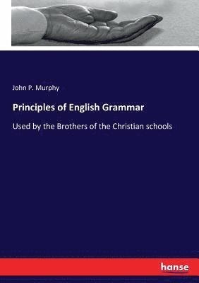 John P Murphy - Principles of English Grammar, Häftad