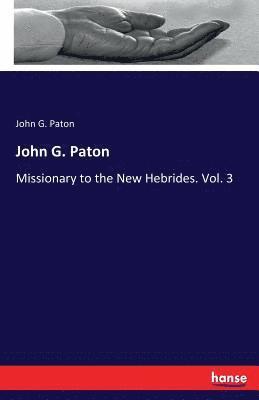 John G Paton - John G. Paton, Häftad