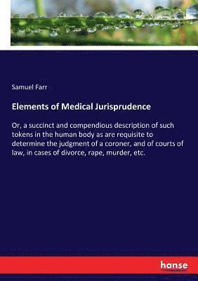 Samuel Farr - Elements of Medical Jurisprudence, Häftad. Tillgänglighet: Lägg i varukorg