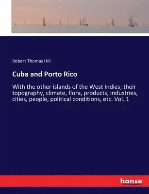 Robert Thomas Hill - Cuba and Porto Rico, Häftad. Tillgänglighet: Lägg i varukorg