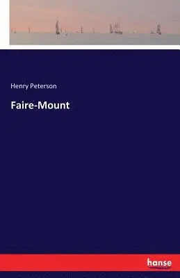 Henry Peterson - Faire-Mount, Häftad. Tillgänglighet: Lägg i varukorg