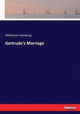 Wilhelmine Heimburg - Gertrude's Marriage, Häftad