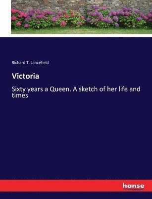 Richard T Lancefield - Victoria, Häftad. Tillgänglighet: Lägg i varukorg