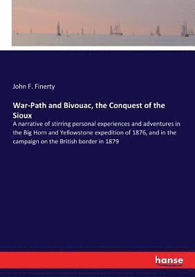 John F Finerty - War-Path and Bivouac, the Conquest of the Sioux, Häftad. Tillgänglighet: Lägg i varukorg