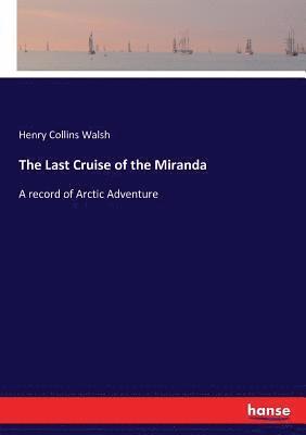 Henry Collins Walsh - Last Cruise of the Miranda, Häftad
