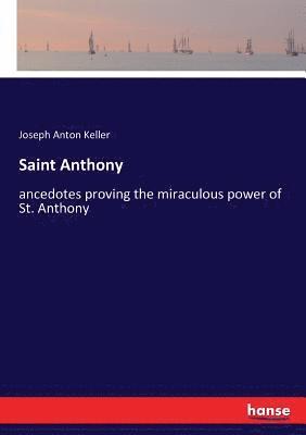 Joseph Anton Keller - Saint Anthony, Häftad