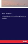 Examination of the Non-Dramatic Poems in Robert Brownings first and second periods